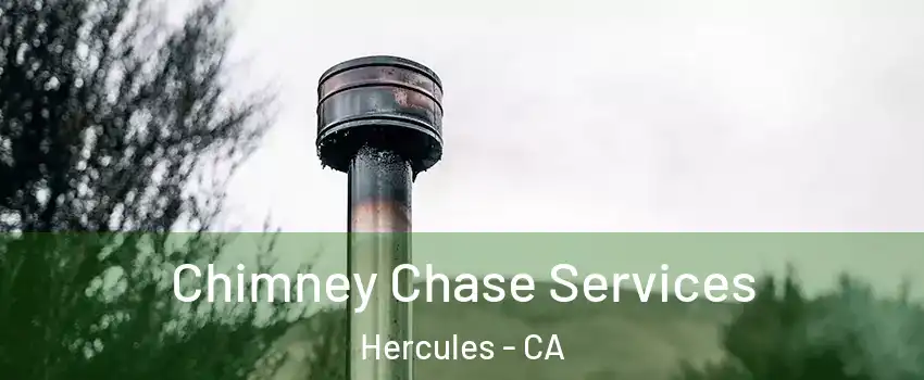  Chimney Chase Services Hercules - CA