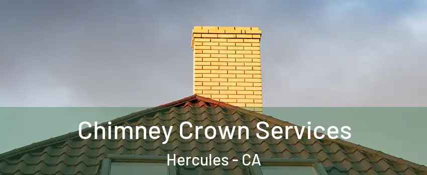Chimney Crown Services Hercules - CA