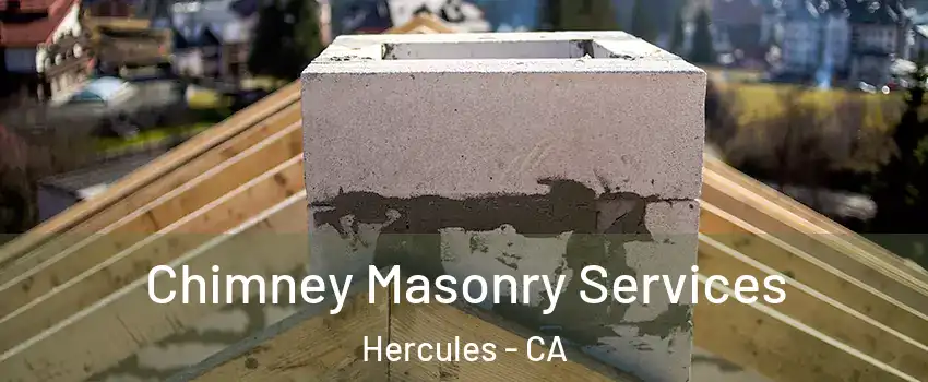  Chimney Masonry Services Hercules - CA