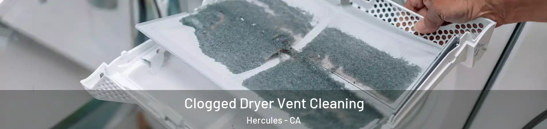  Clogged Dryer Vent Cleaning Hercules - CA
