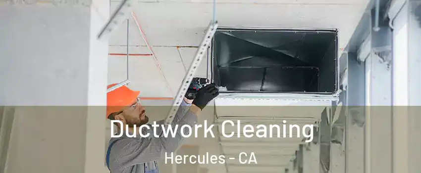  Ductwork Cleaning Hercules - CA