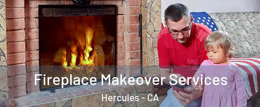  Fireplace Makeover Services Hercules - CA
