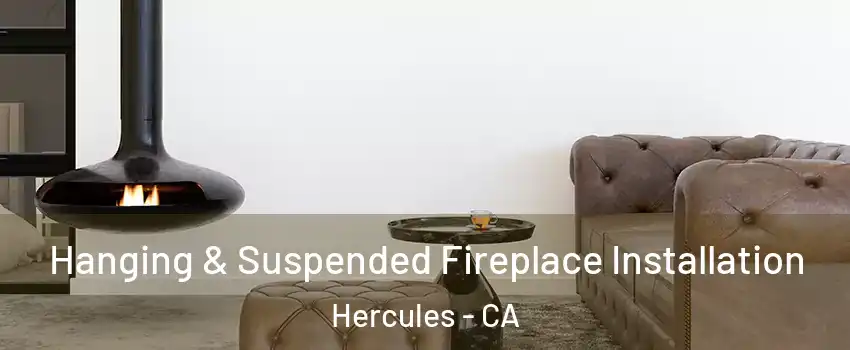  Hanging & Suspended Fireplace Installation Hercules - CA