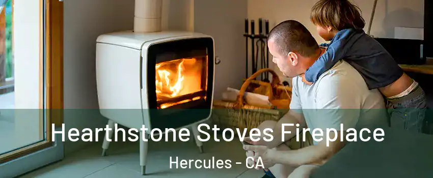  Hearthstone Stoves Fireplace Hercules - CA