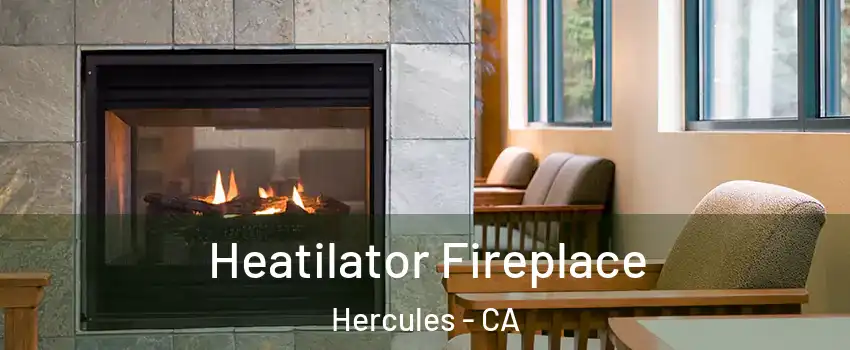  Heatilator Fireplace Hercules - CA