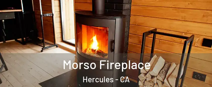  Morso Fireplace Hercules - CA