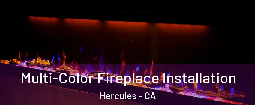  Multi-Color Fireplace Installation Hercules - CA