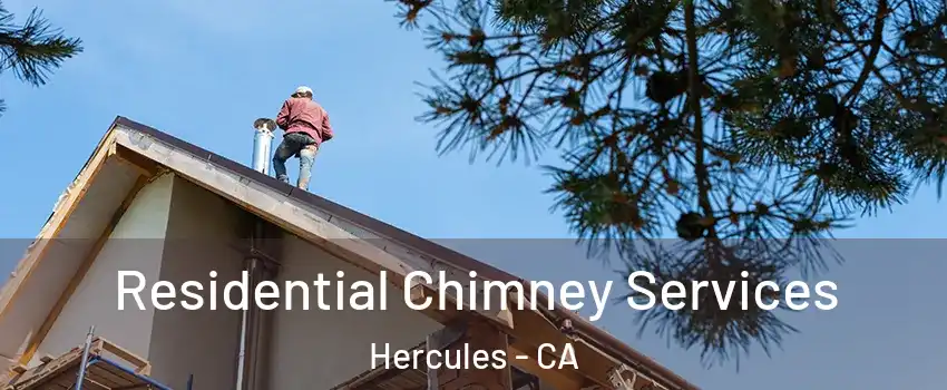  Residential Chimney Services Hercules - CA