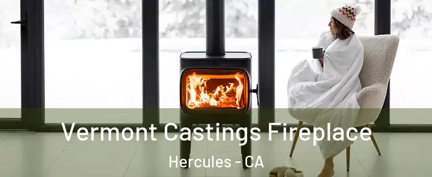  Vermont Castings Fireplace Hercules - CA